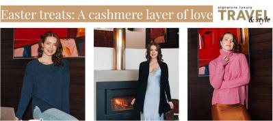Signature Luxury Travel & Style -Easter treats: A cashmere layer of love